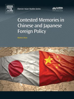 cover image of Contested Memories in Chinese and Japanese Foreign Policy